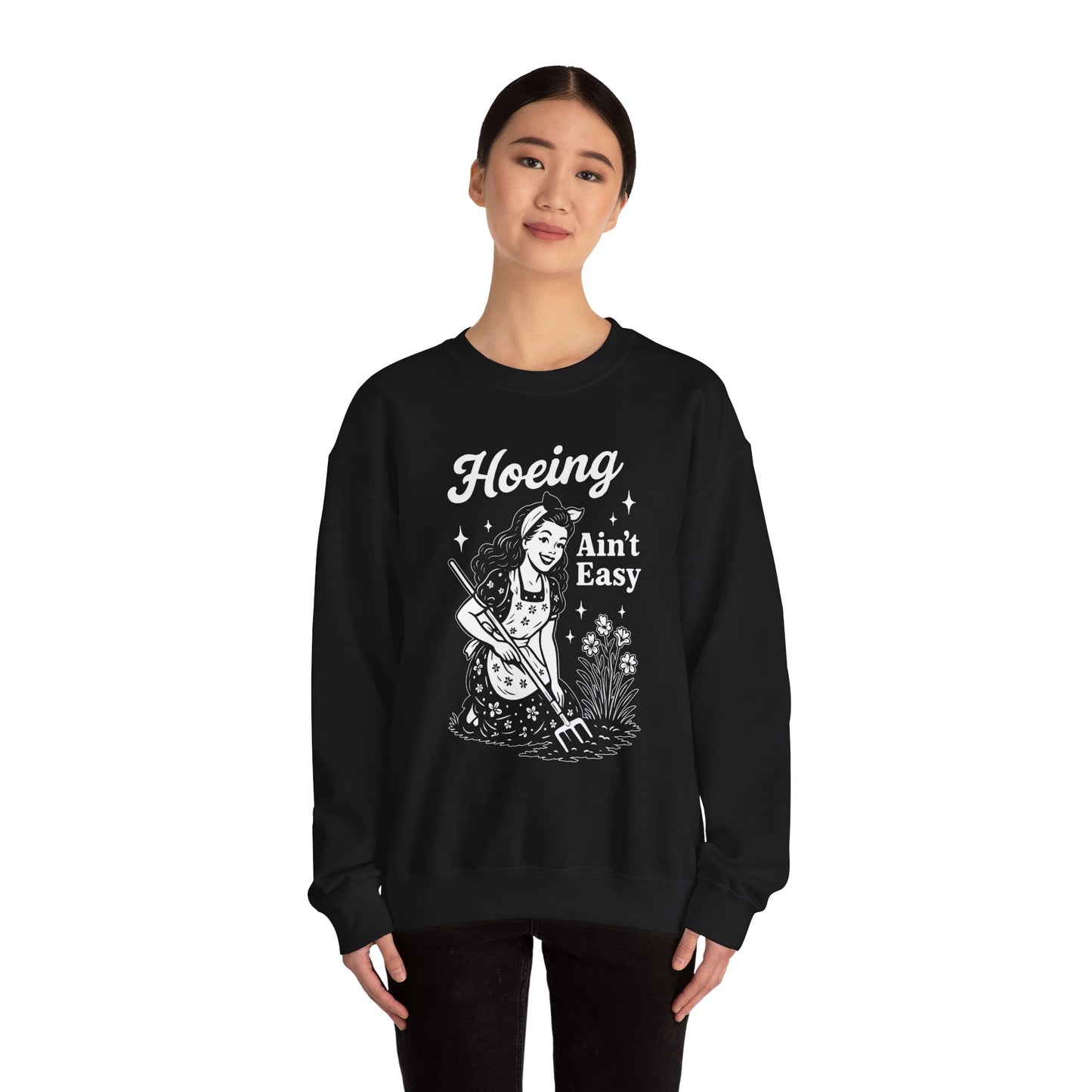 'Hoeing Ain't Easy' Crewneck