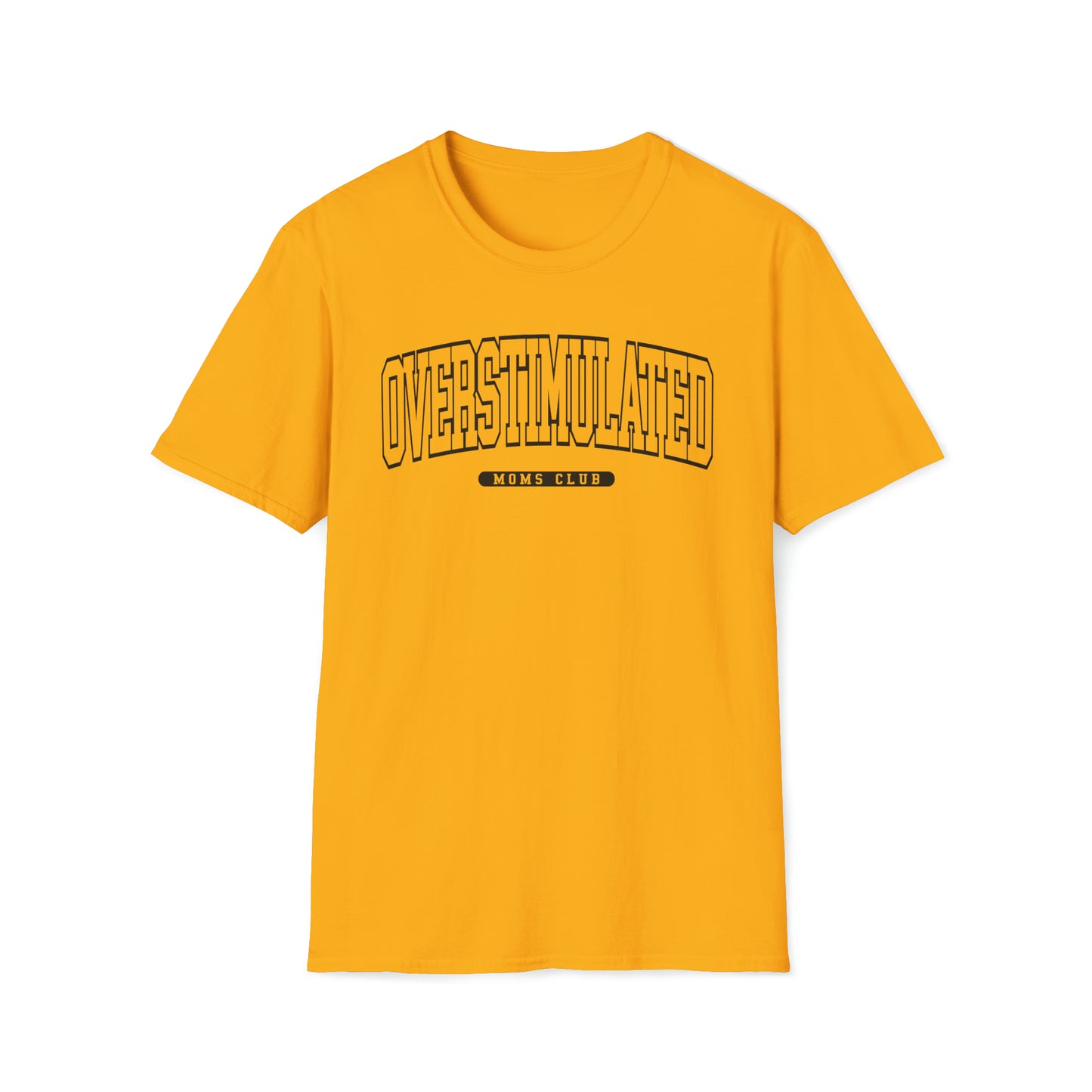 OVERSTIMULATED UNIVERSITY - Unisex Softstyle T-Shirt