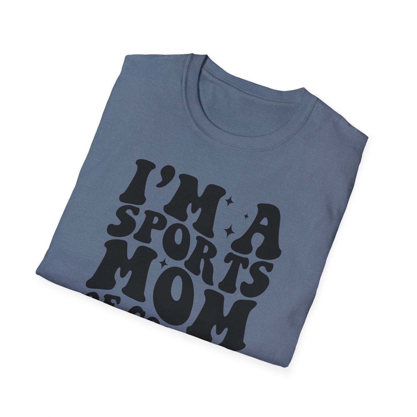 I'm a Sports Mom - Unisex Softstyle T-Shirt