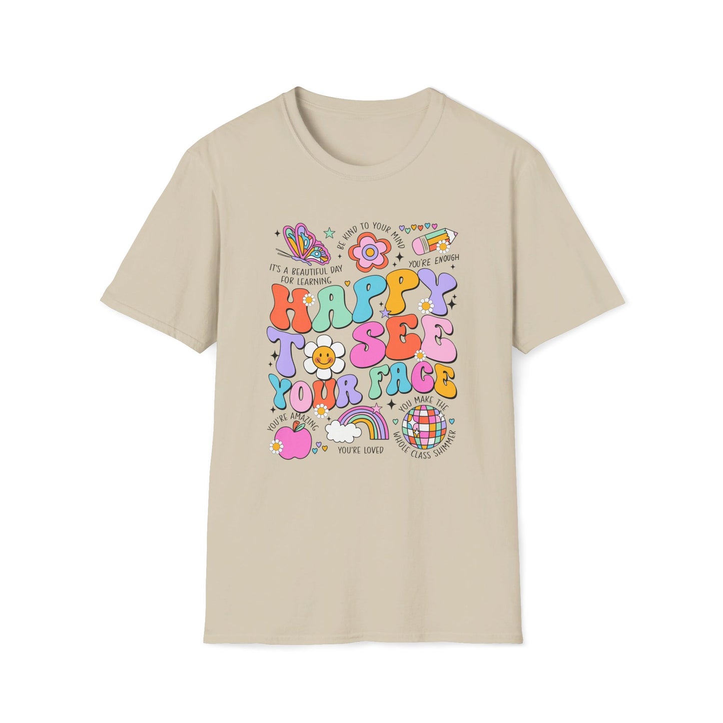 Happy To See Your Face - Unisex Softstyle T-Shirt