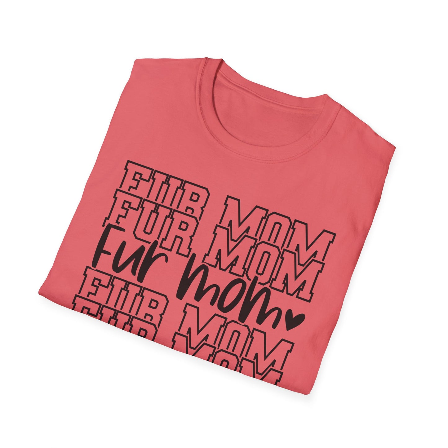 Fur MOM - Unisex Softstyle T-Shirt