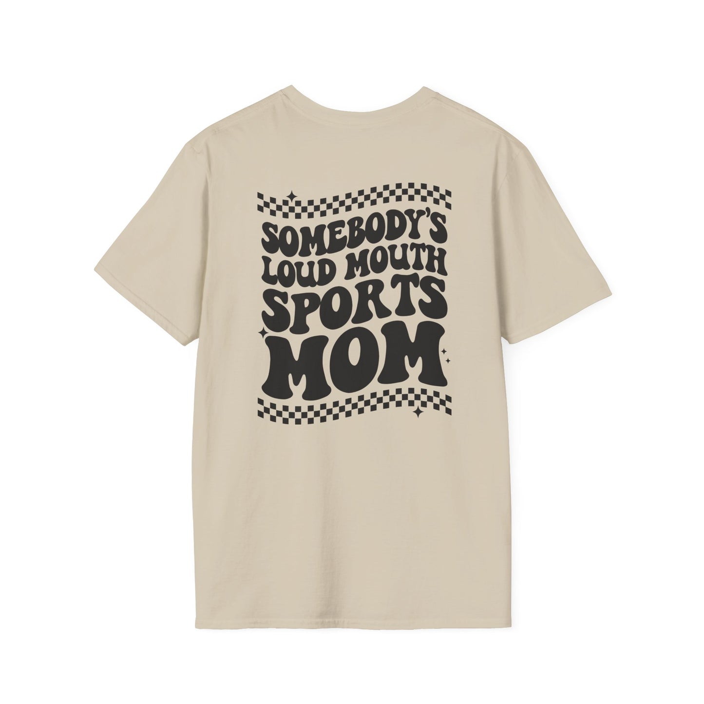 Loud Mouth Sports Mom - Unisex Softstyle T-Shirt