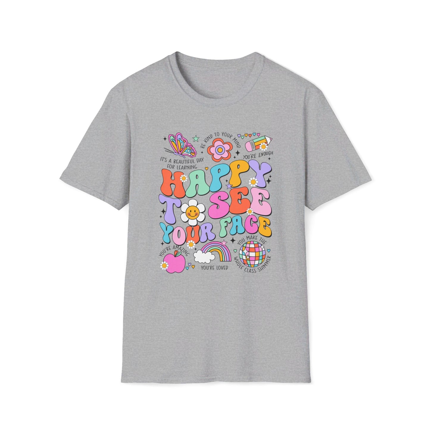 Happy To See Your Face - Unisex Softstyle T-Shirt