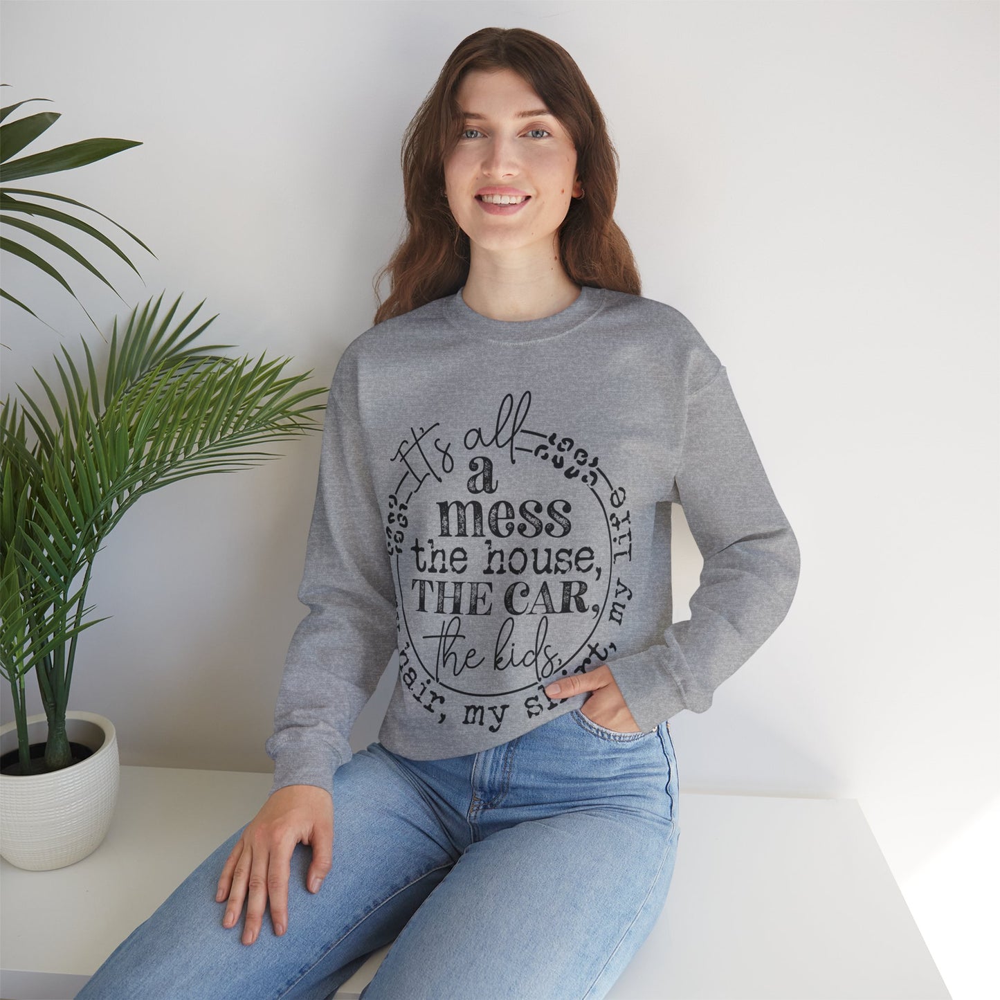 Everything is a Mess - Crewneck Sweatshirt