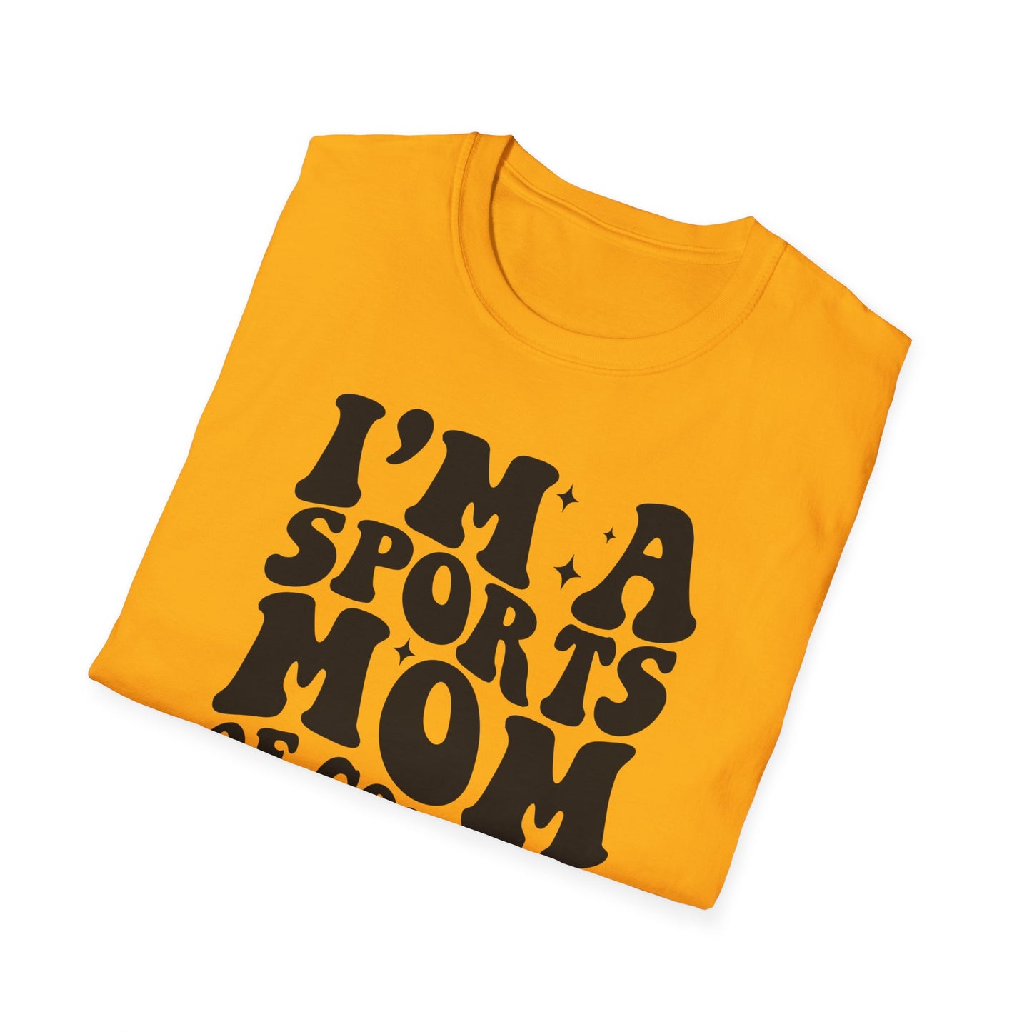I'm a Sports Mom - Unisex Softstyle T-Shirt