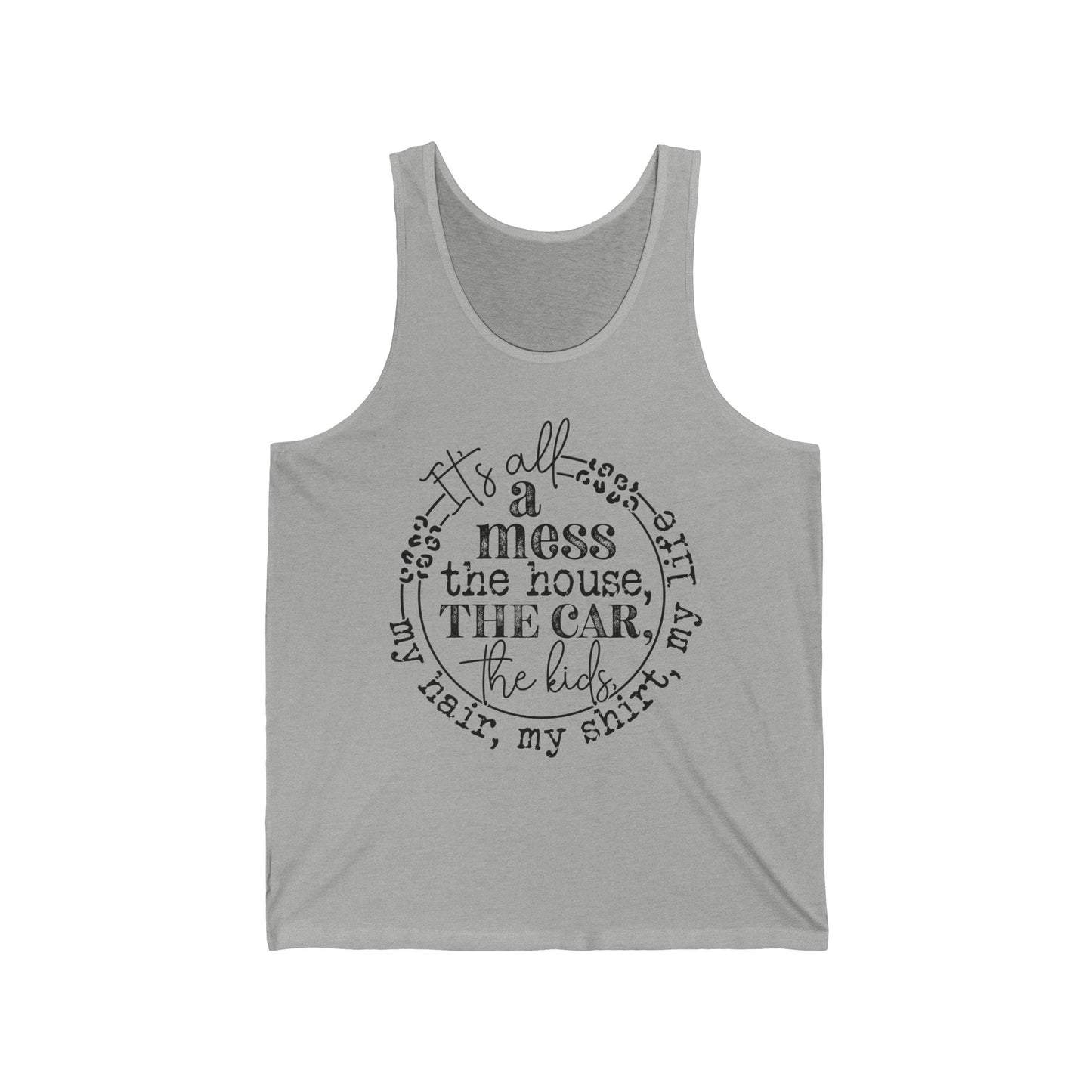 Everything is a Mess - Unisex Jersey Tank