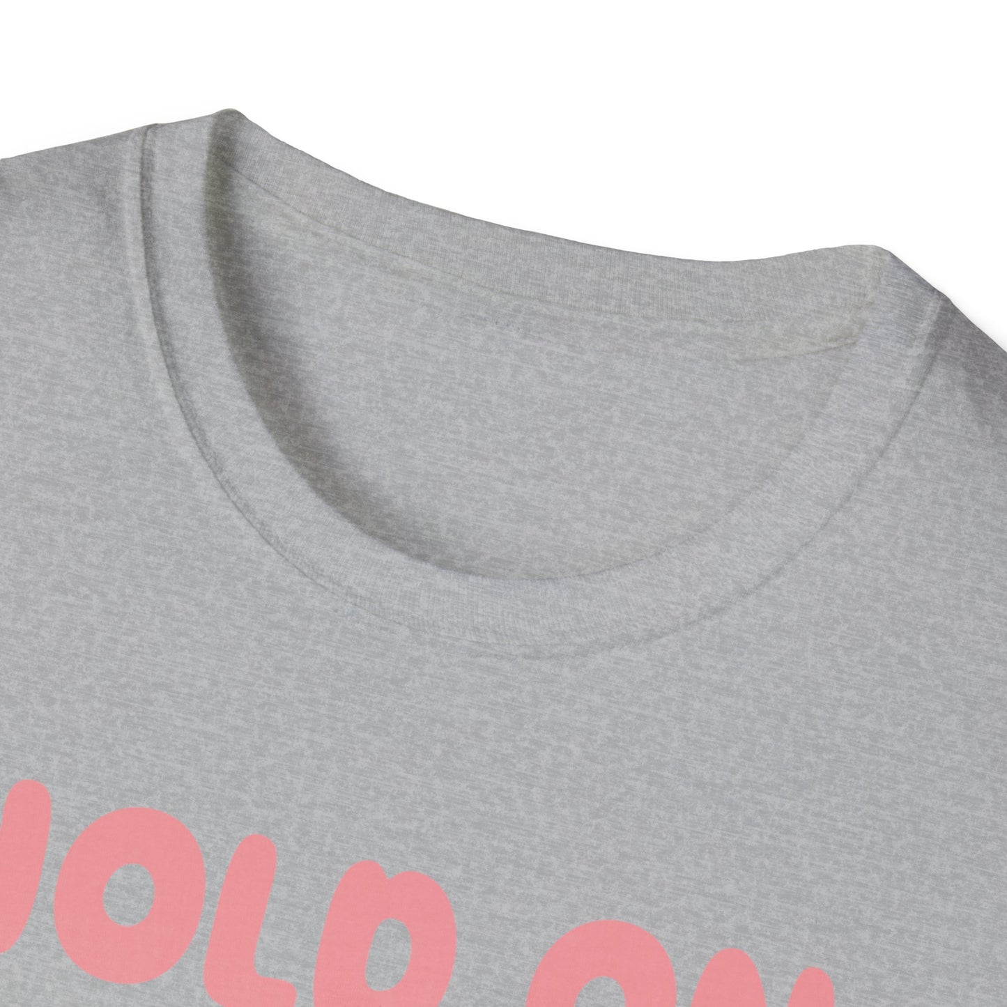 Hold on Let me Overthink This - Unisex Softstyle T-Shirt