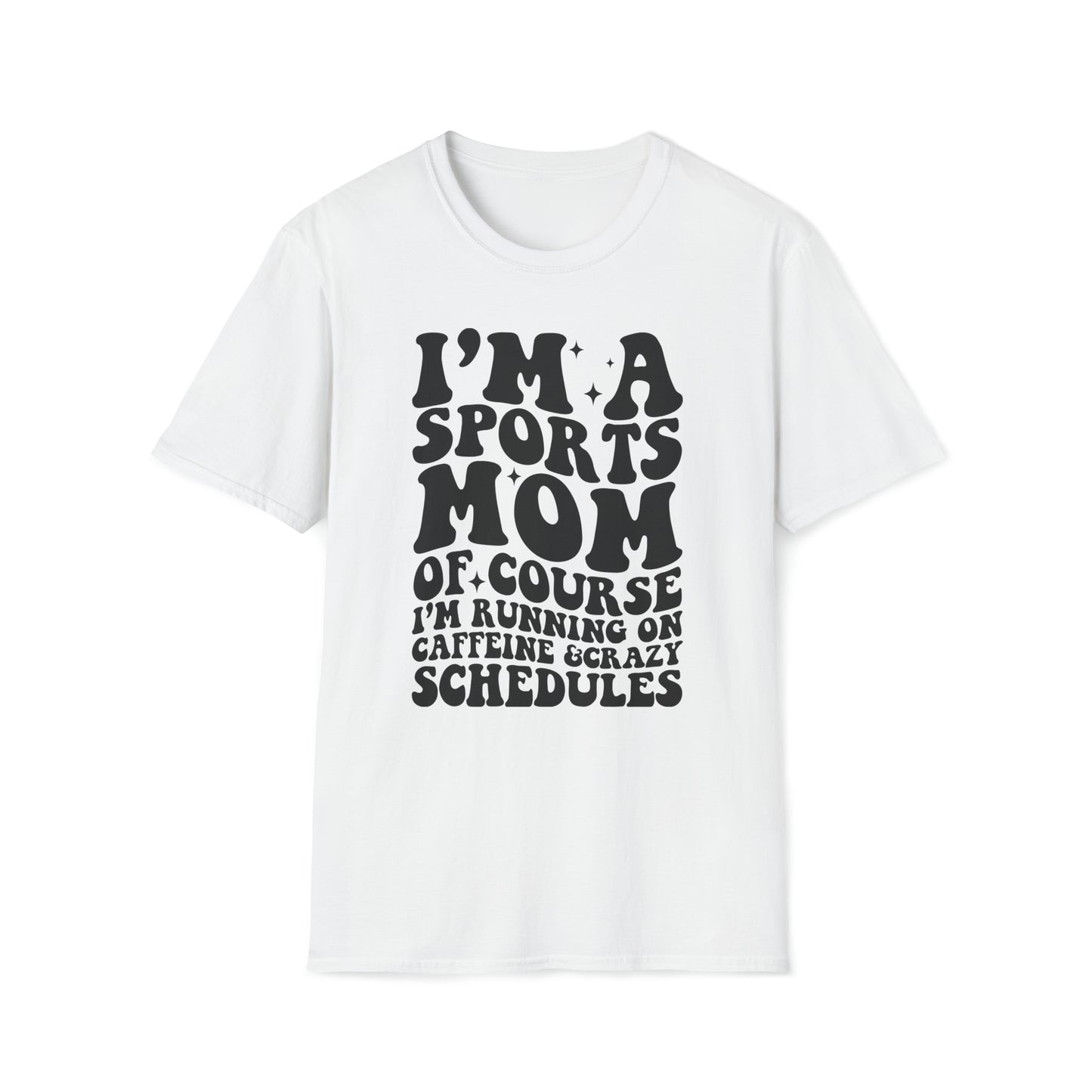I'm a Sports Mom - Unisex Softstyle T-Shirt