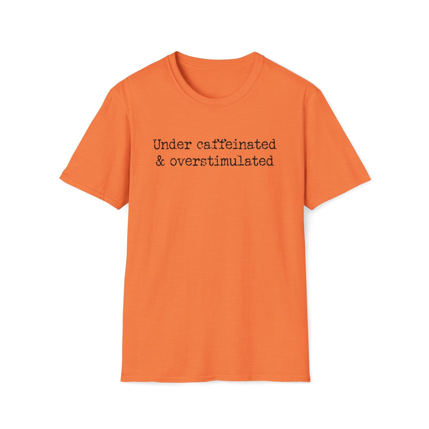 Overstimulated & Undercaffeinated - Unisex Softstyle T-Shirt