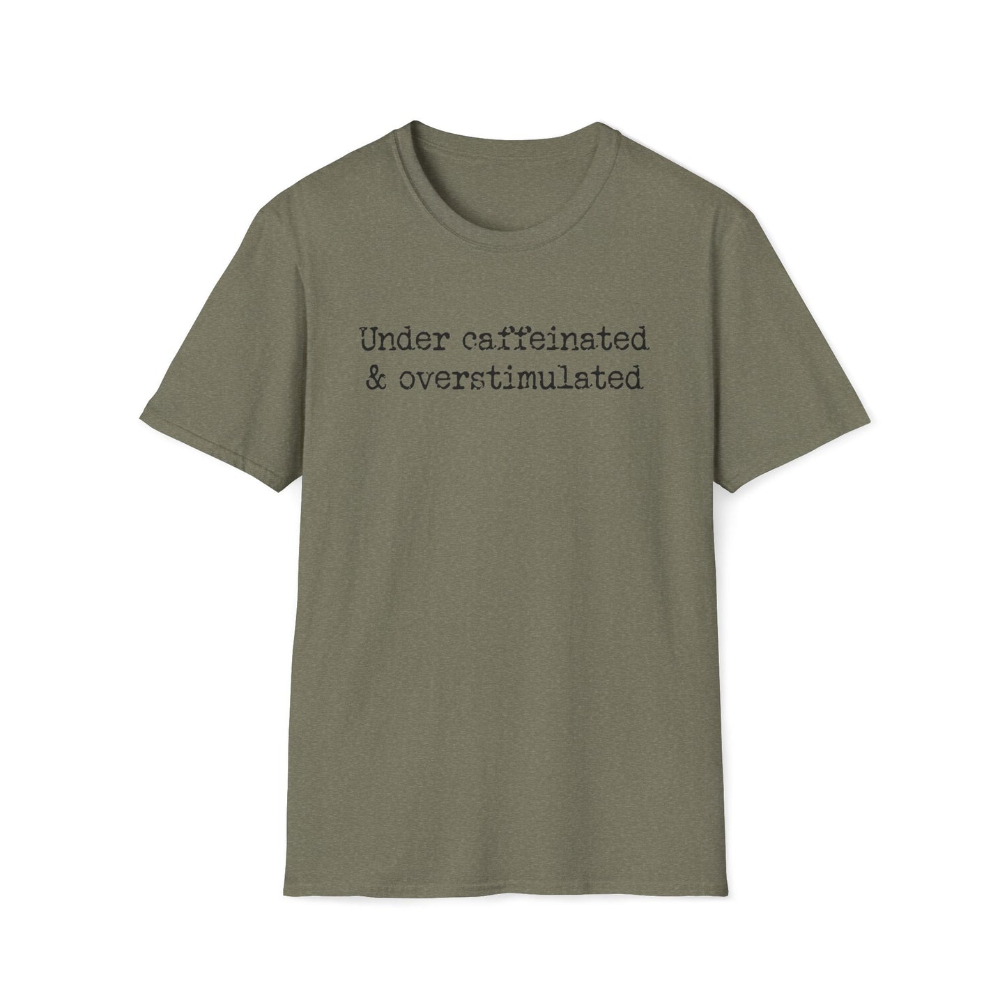 Overstimulated & Undercaffeinated - Unisex Softstyle T-Shirt