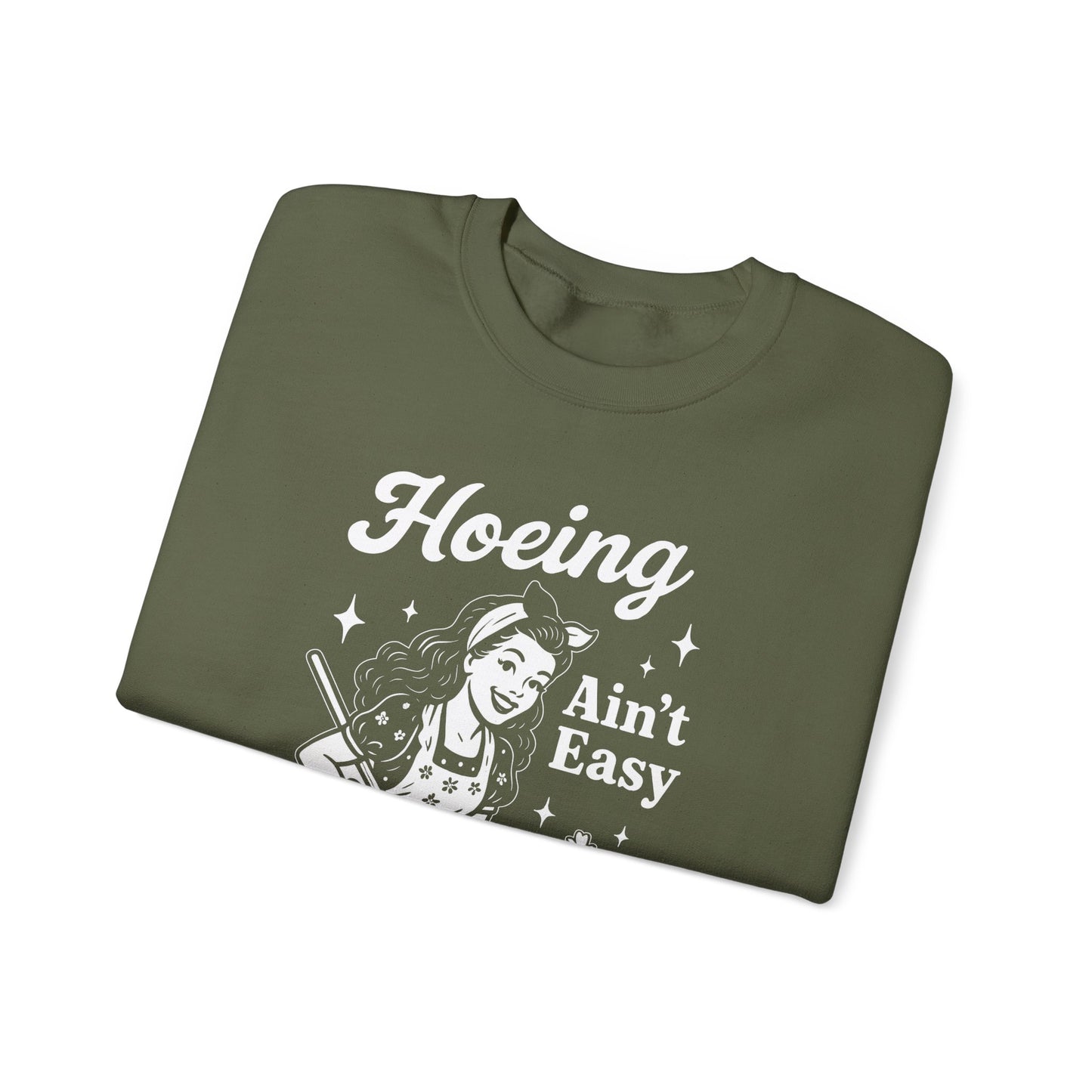 'Hoeing Ain't Easy' Crewneck