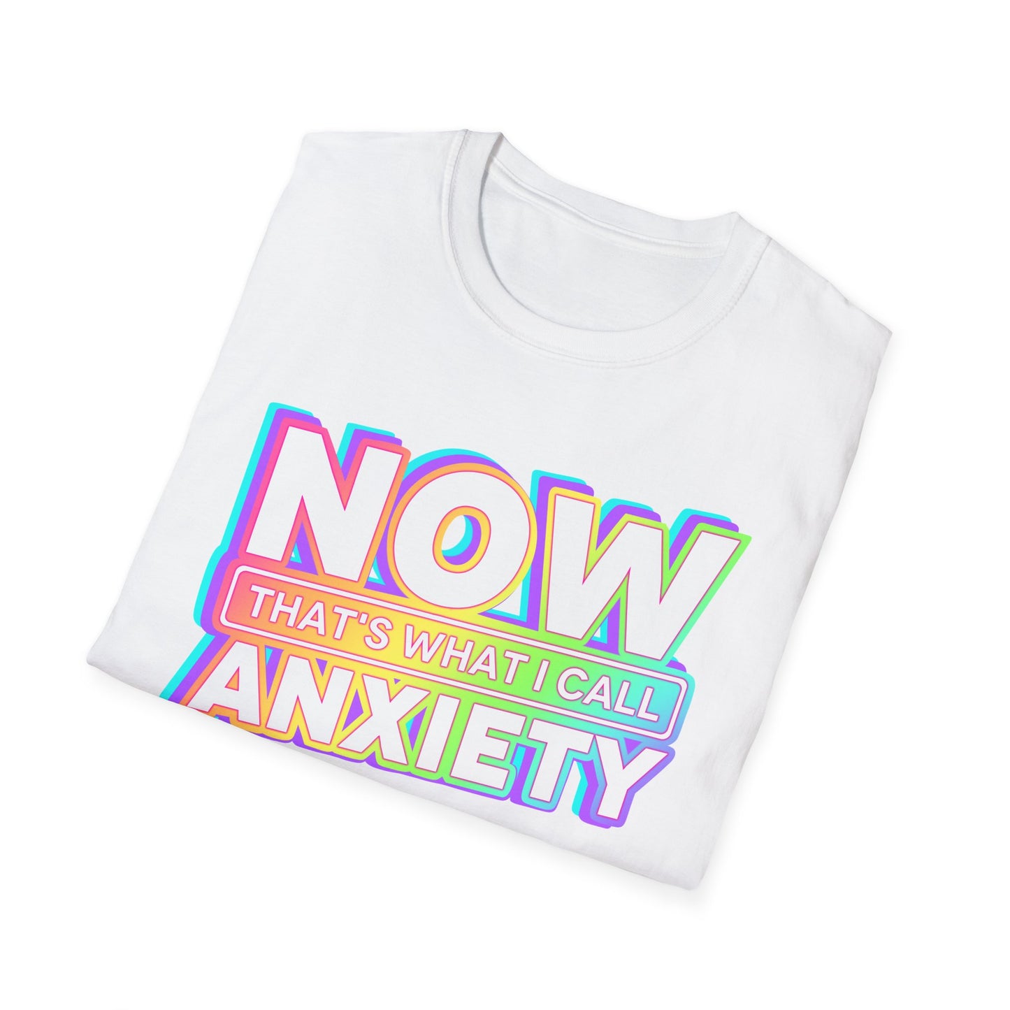 NOW that's what I call ANXIETY - Unisex Softstyle T-Shirt