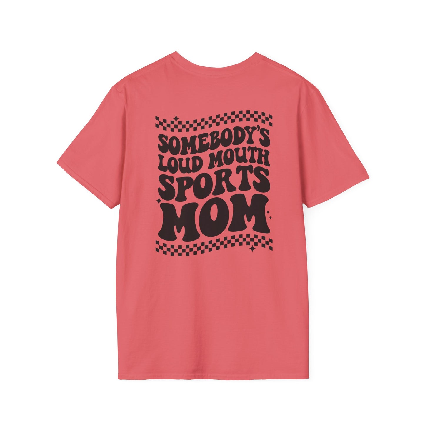 Loud Mouth Sports Mom - Unisex Softstyle T-Shirt