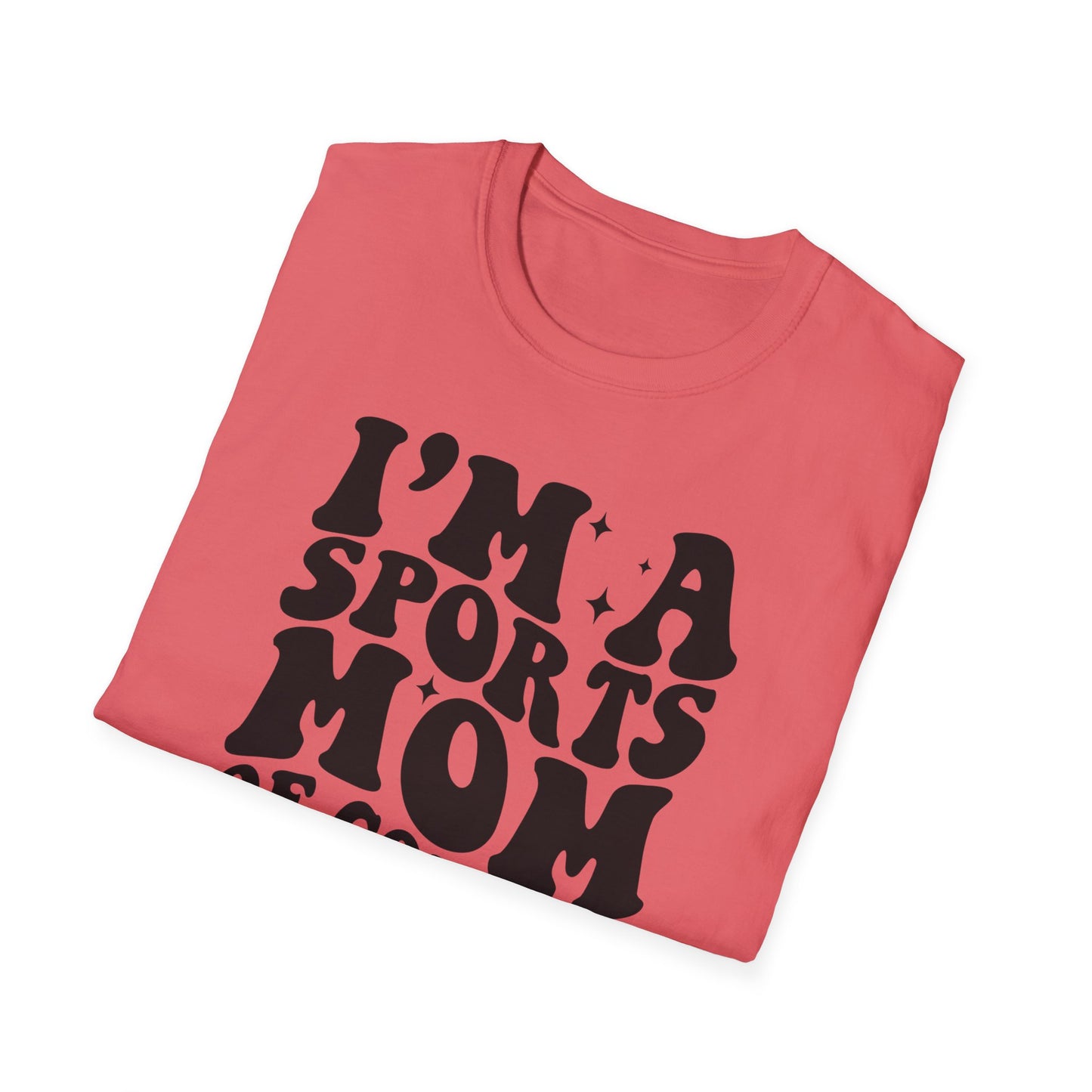 I'm a Sports Mom - Unisex Softstyle T-Shirt
