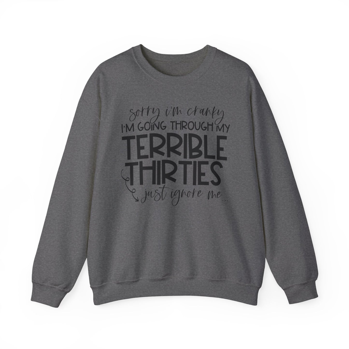 Going Through my THIRTIES - Crewneck Sweatshirt