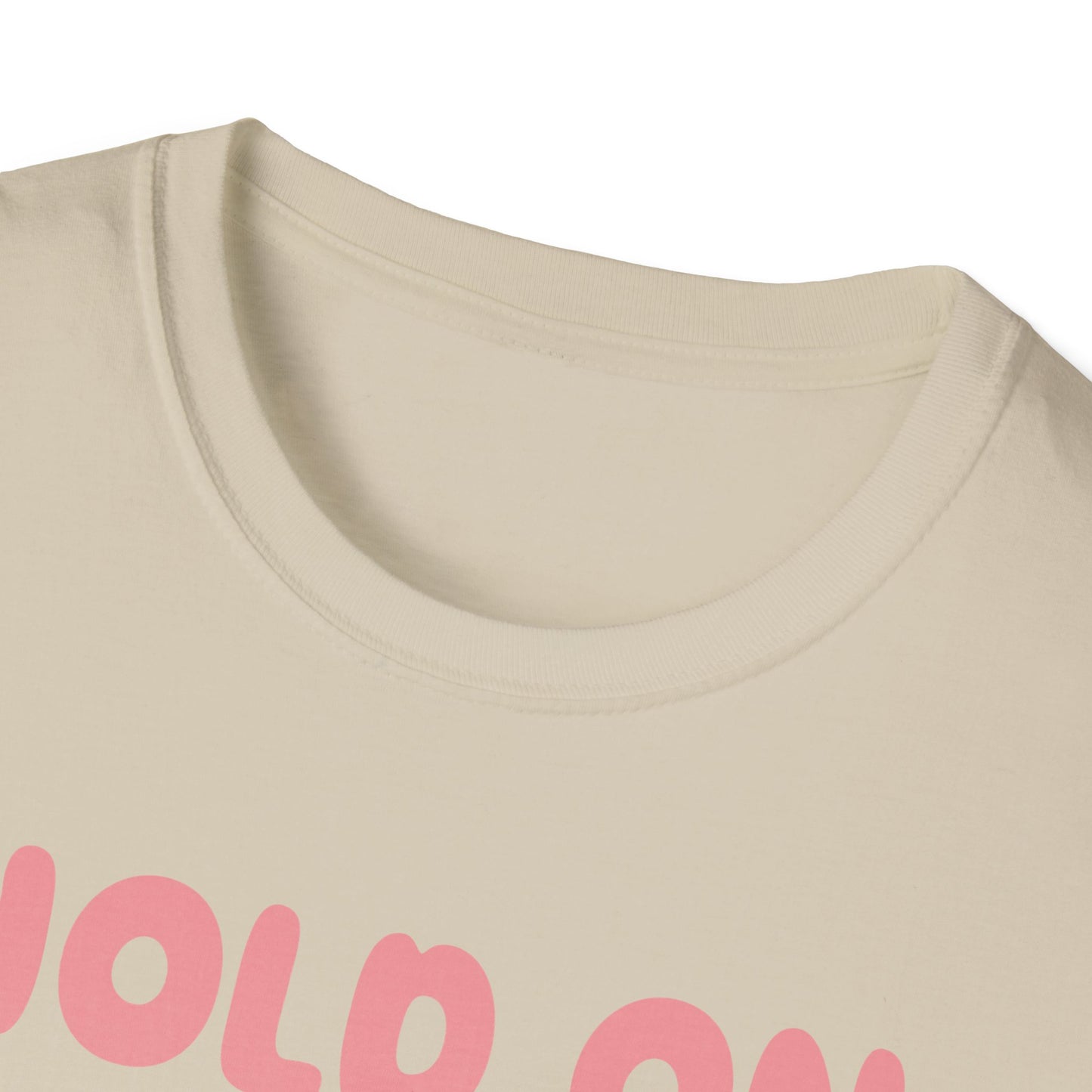 Hold on Let me Overthink This - Unisex Softstyle T-Shirt