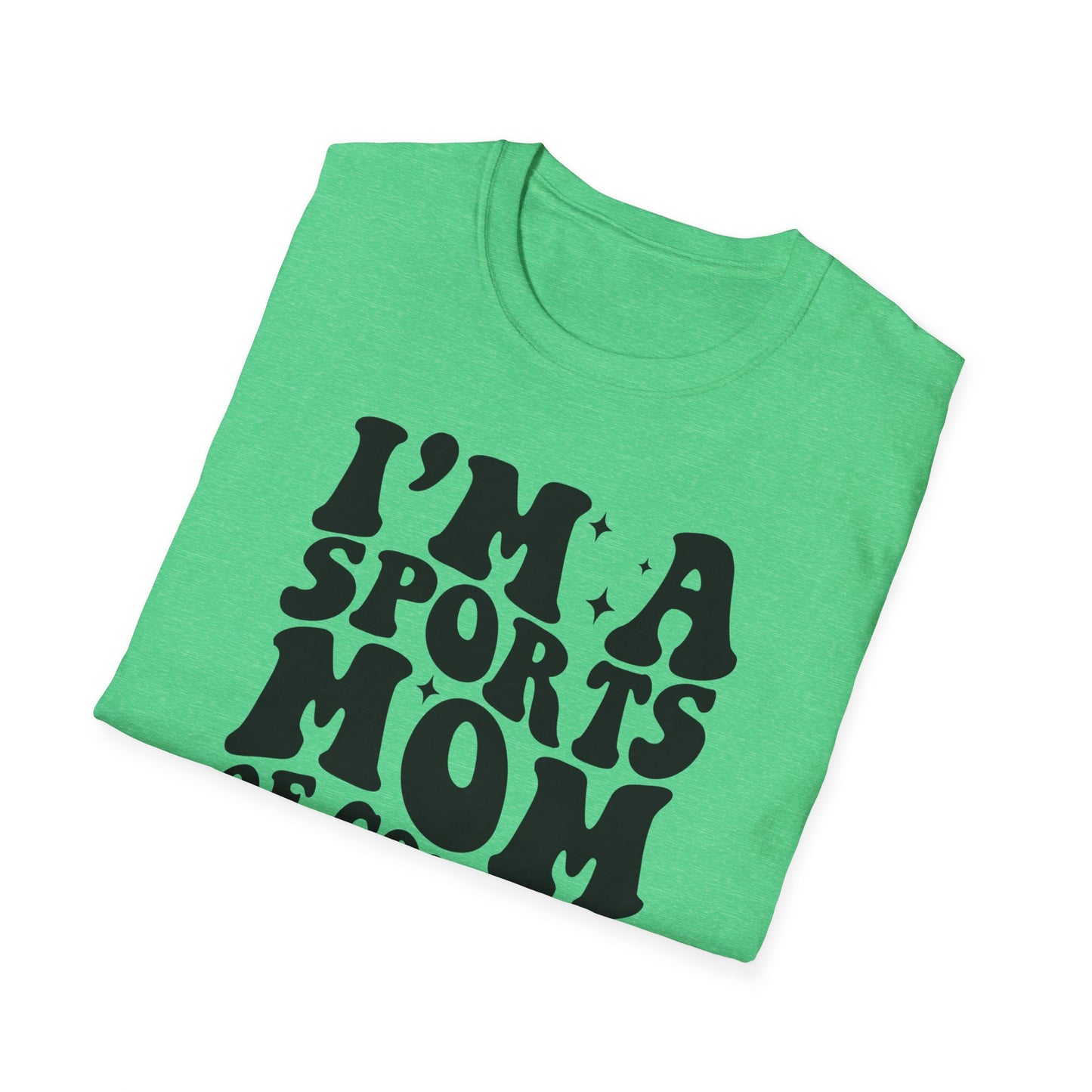 I'm a Sports Mom - Unisex Softstyle T-Shirt