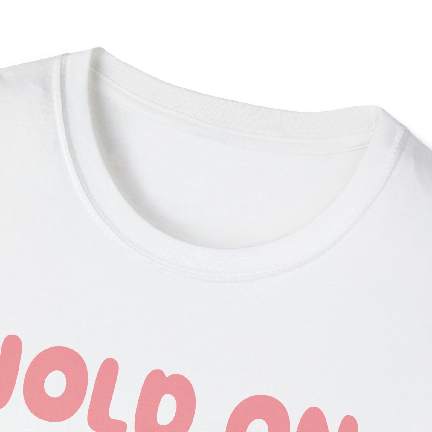 Hold on Let me Overthink This - Unisex Softstyle T-Shirt