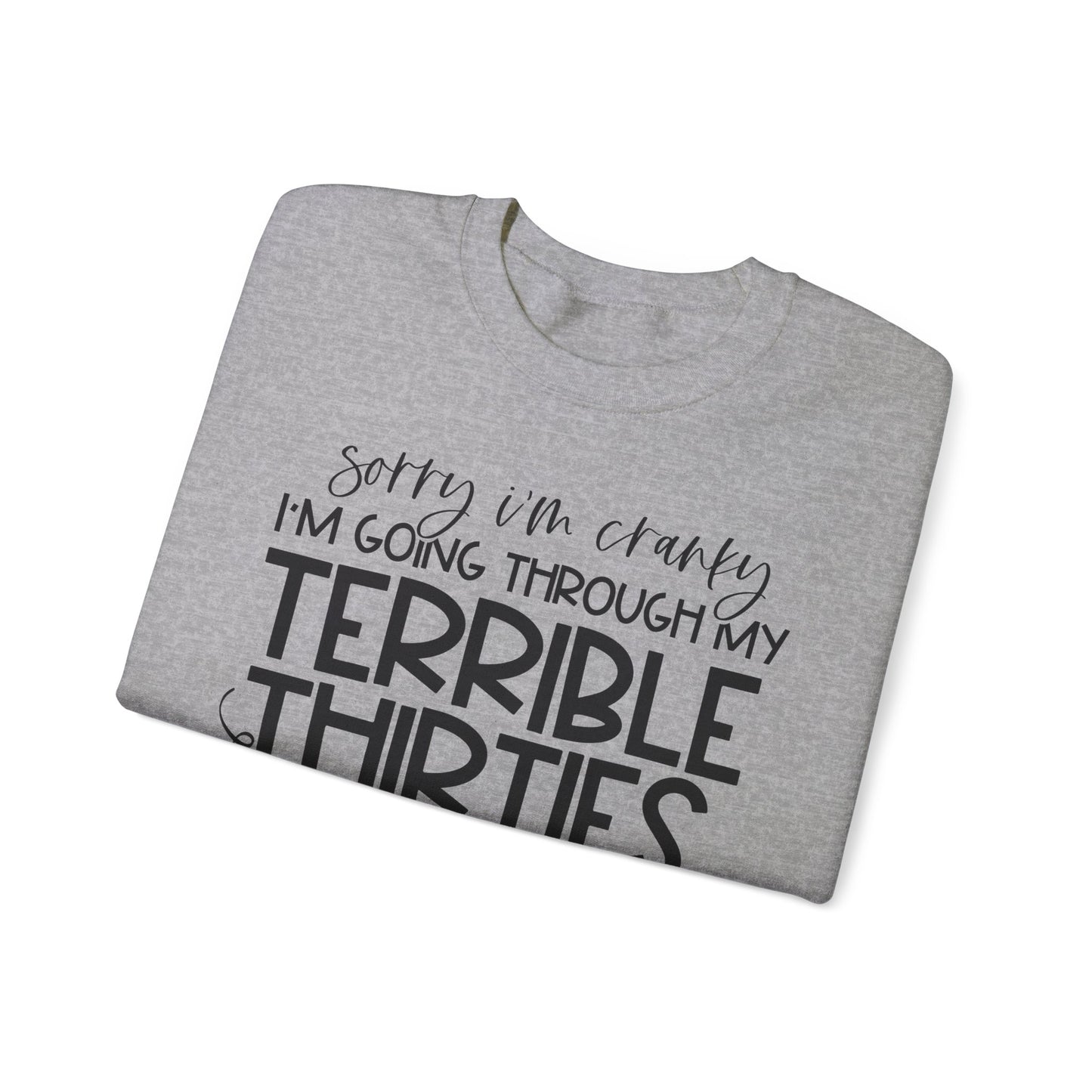 Going Through my THIRTIES - Crewneck Sweatshirt