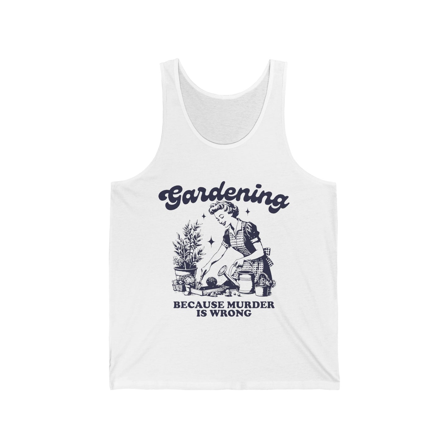 Gardening because Murder is Wrong Tank Top