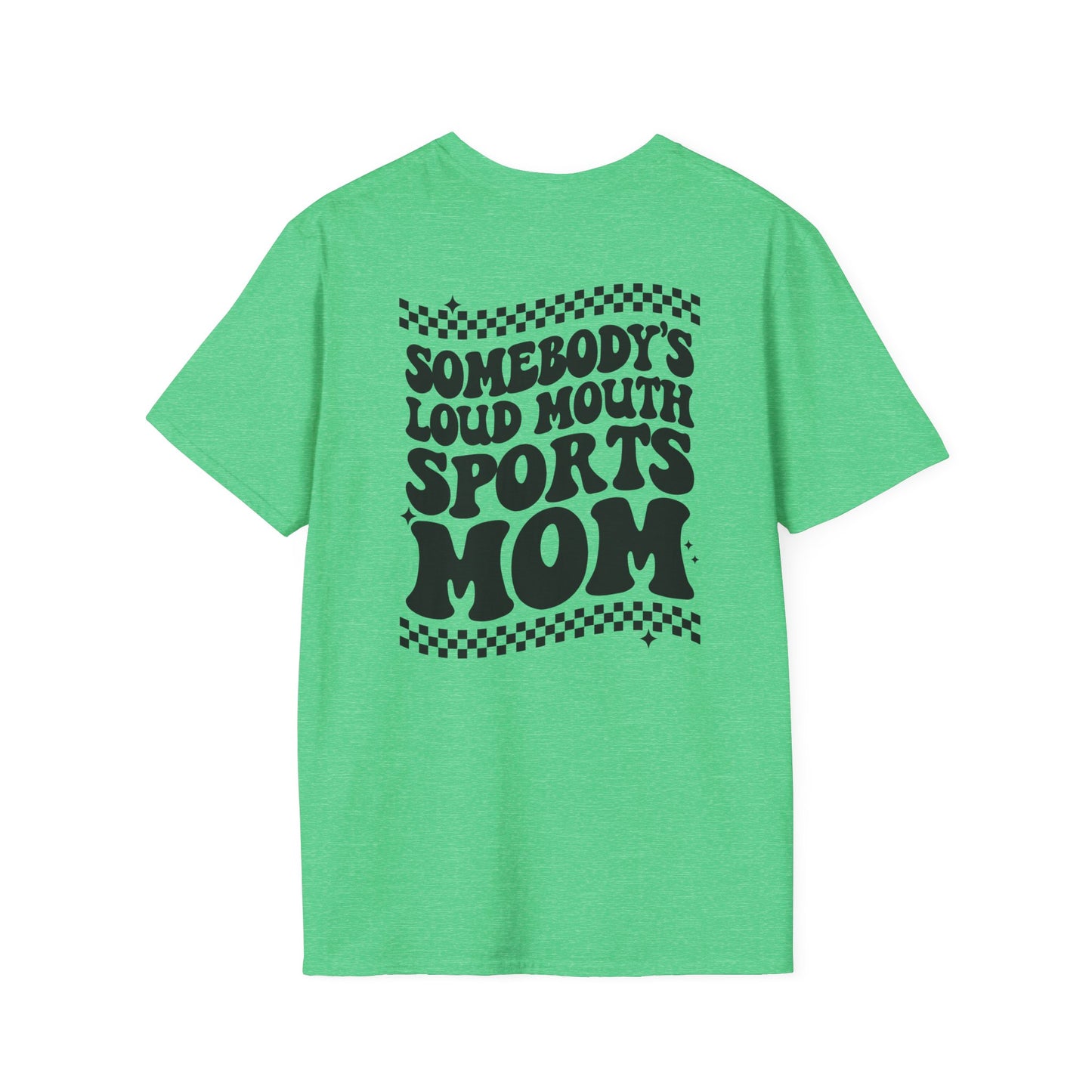 Loud Mouth Sports Mom - Unisex Softstyle T-Shirt