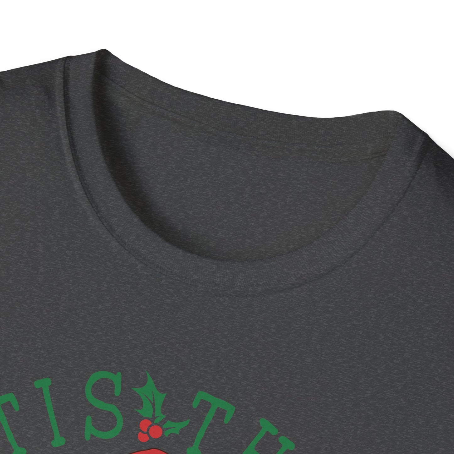 Tis the Season - Unisex Softstyle T-Shirt