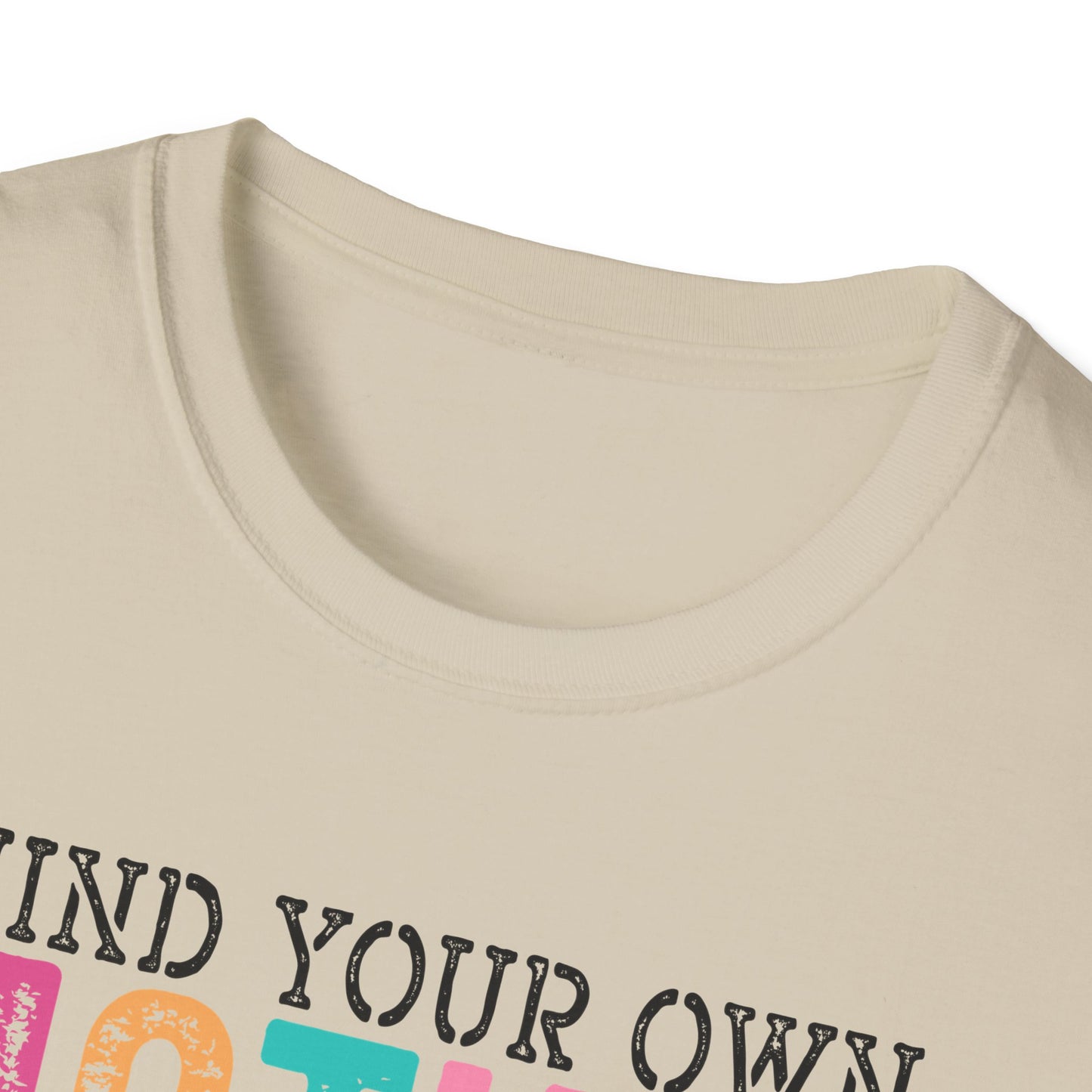 Mind Your Own Motherhood - Unisex Softstyle T-Shirt