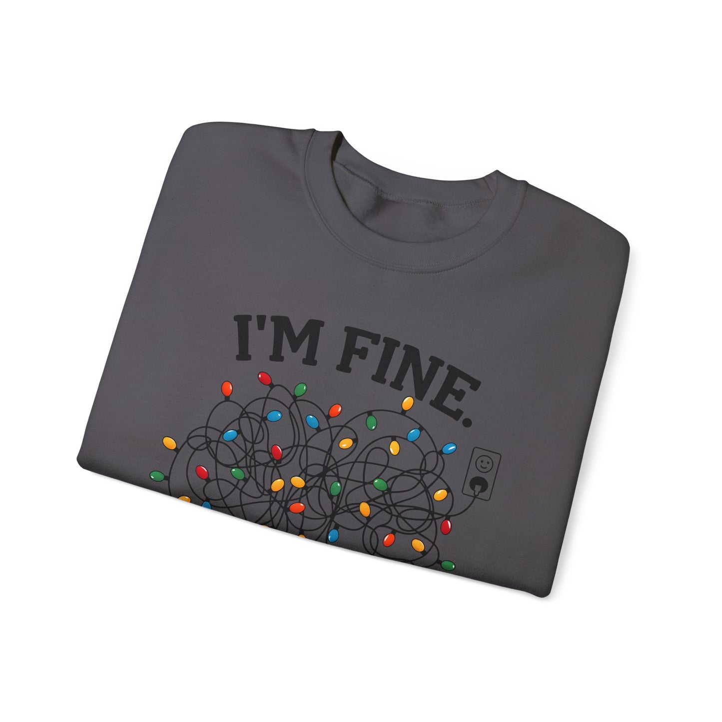 I'm Fine Everything is Fine - Crewneck Sweatshirt