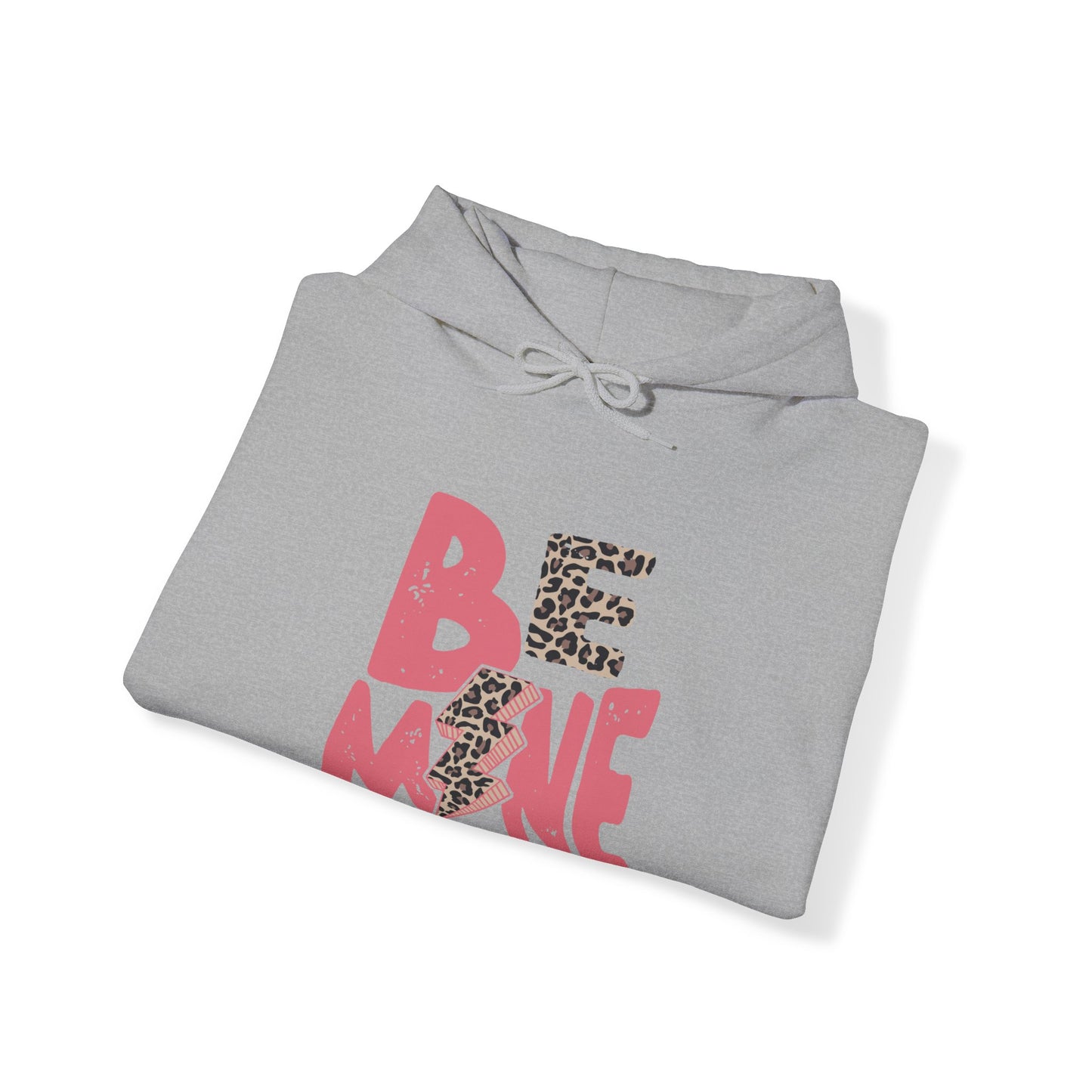 Be Mine - Hooded Sweatshirt