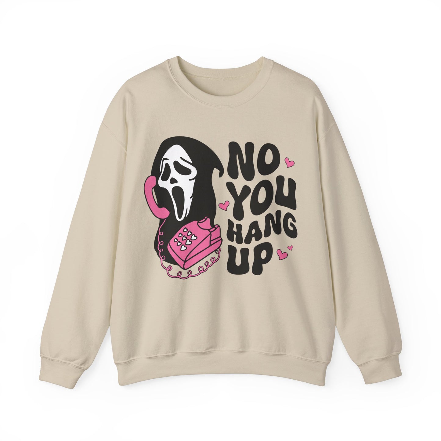 No You Hang Up - Crewneck Sweatshirt