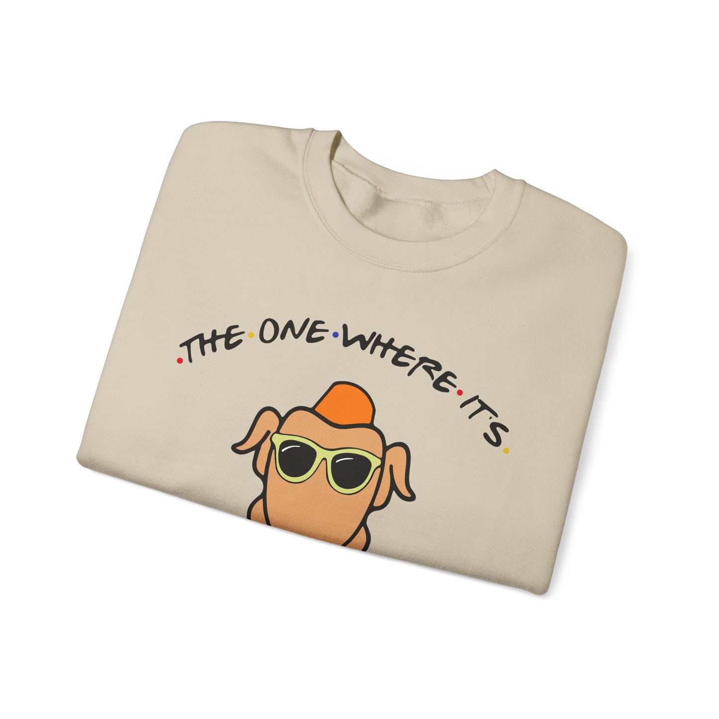 The One Where It's Thanksgiving - Crewneck Sweatshirt
