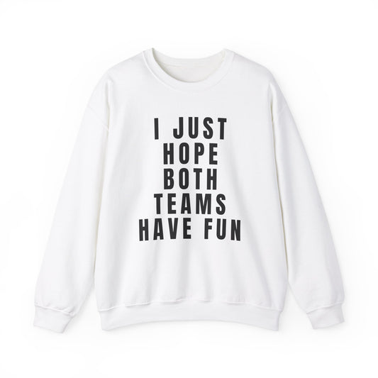Have Fun - Crewneck Sweatshirt