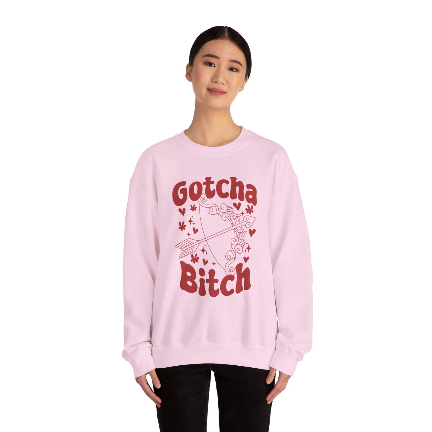 Gotcha B*tch - Crewneck Sweatshirt