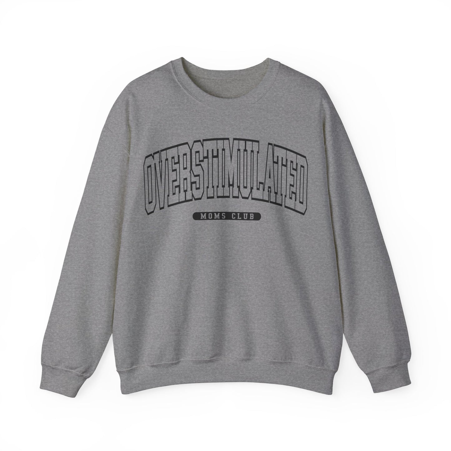 OVERSTIMULATED UNIVERSITY - Crewneck Sweatshirt