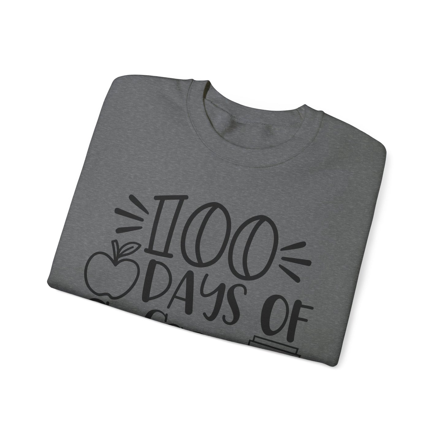 100 Days of Coffee & Chaos - Crewneck Sweatshirt