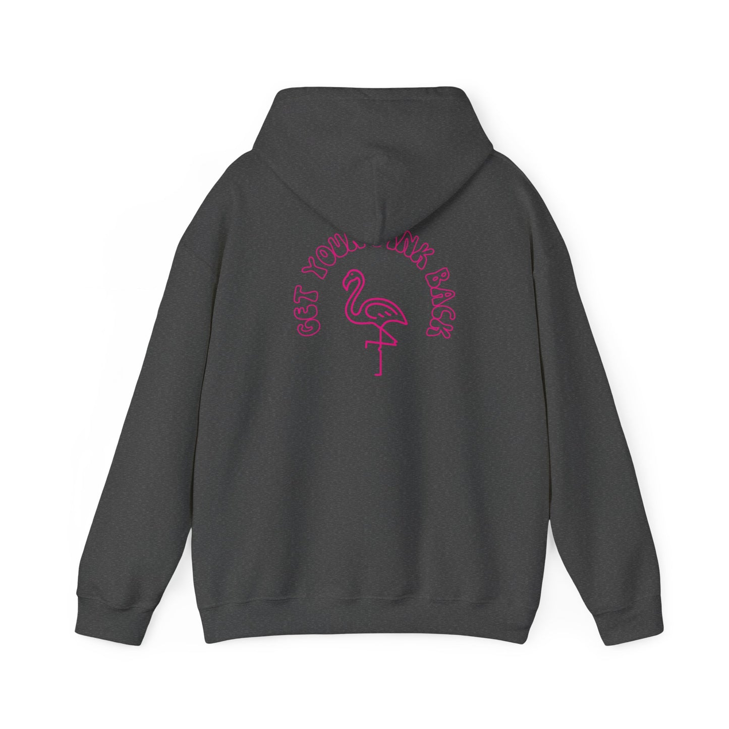 Get Your Pink Back - Hooded Sweatshirt