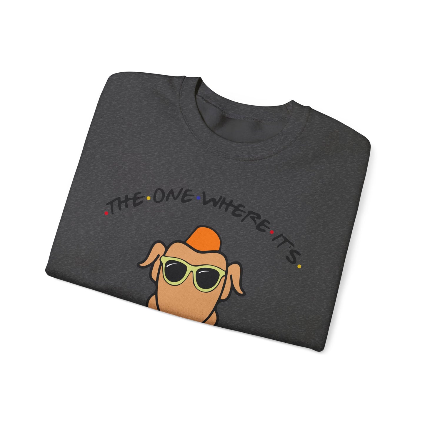 The One Where It's Thanksgiving - Crewneck Sweatshirt