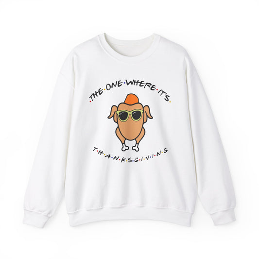 The One Where It's Thanksgiving - Crewneck Sweatshirt