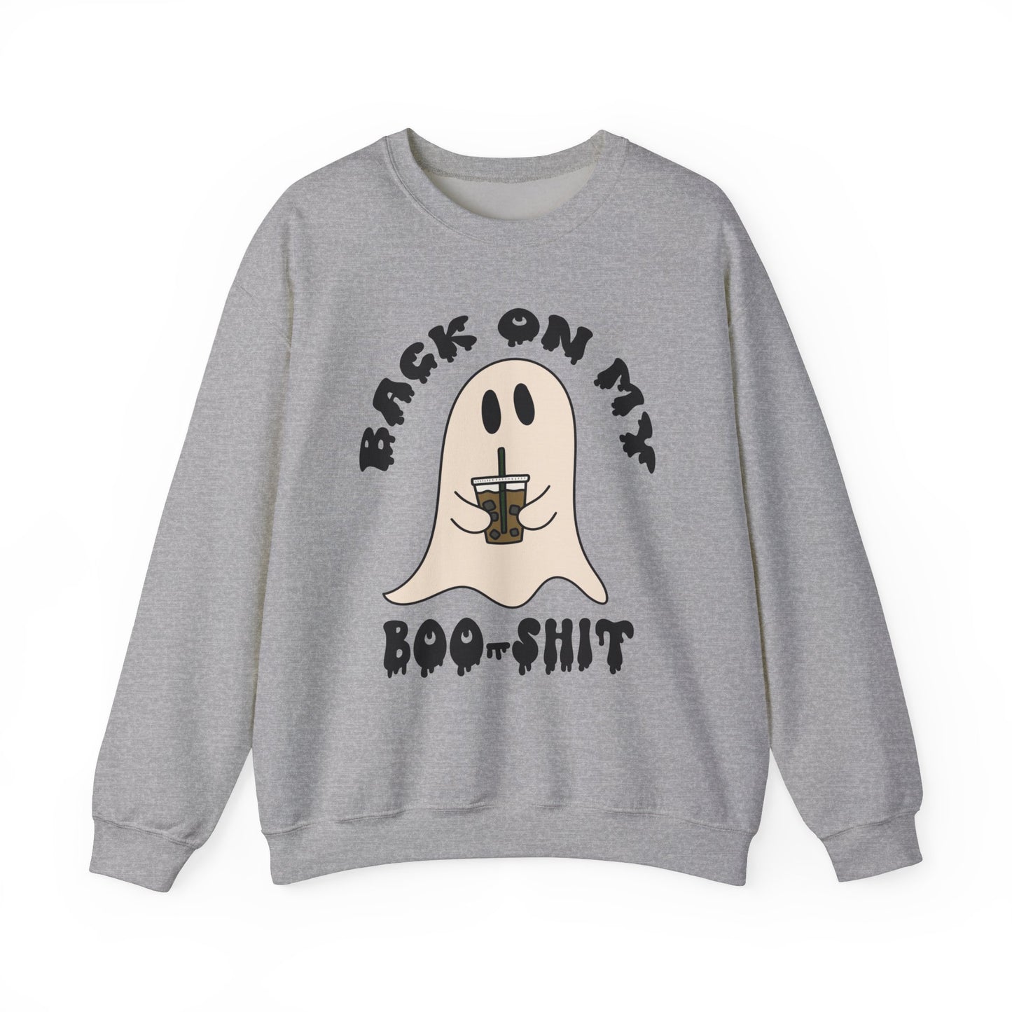 Back on my Boo Shit - Crewneck Sweatshirt