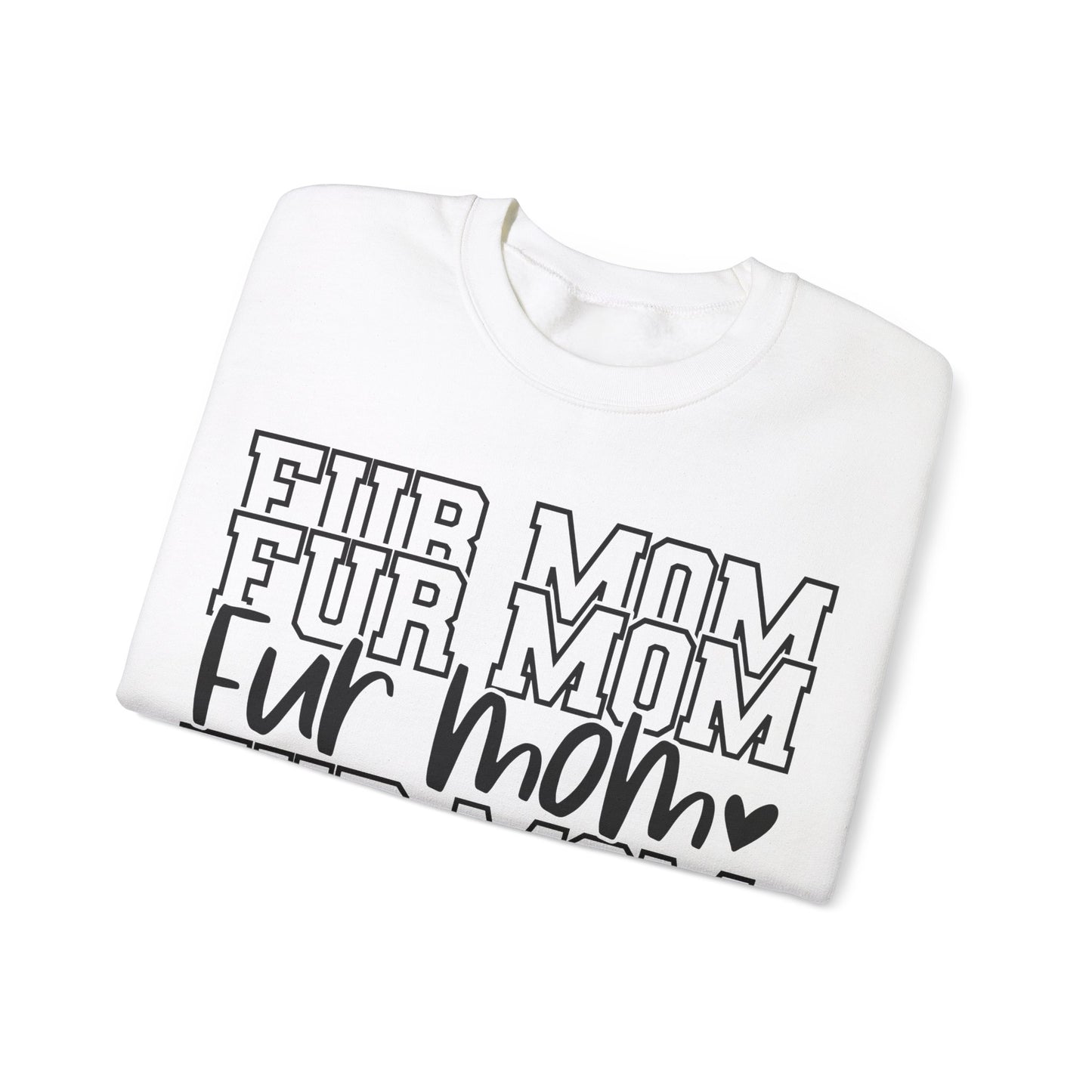 Fur MOM - Crewneck Sweatshirt