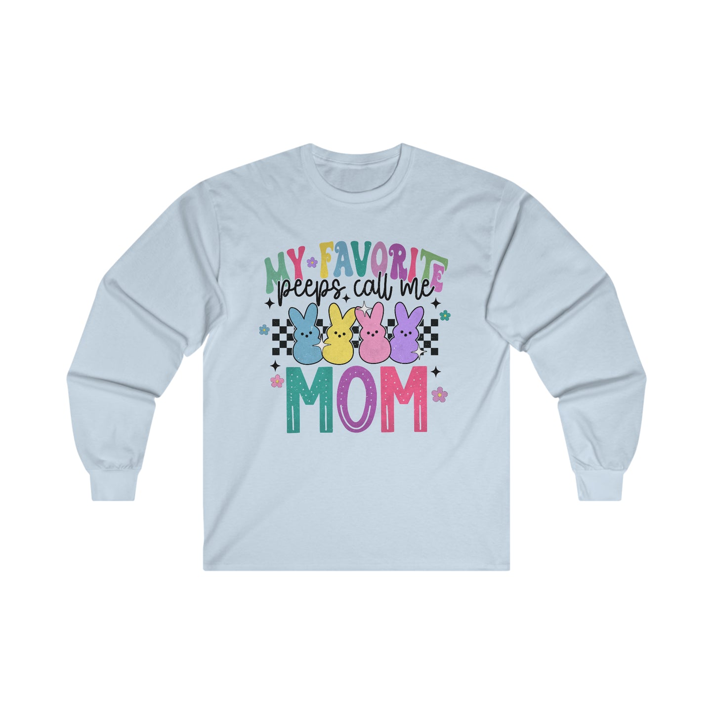 My Favorite Peeps - MOM - Unisex Ultra Cotton Long Sleeve Tee