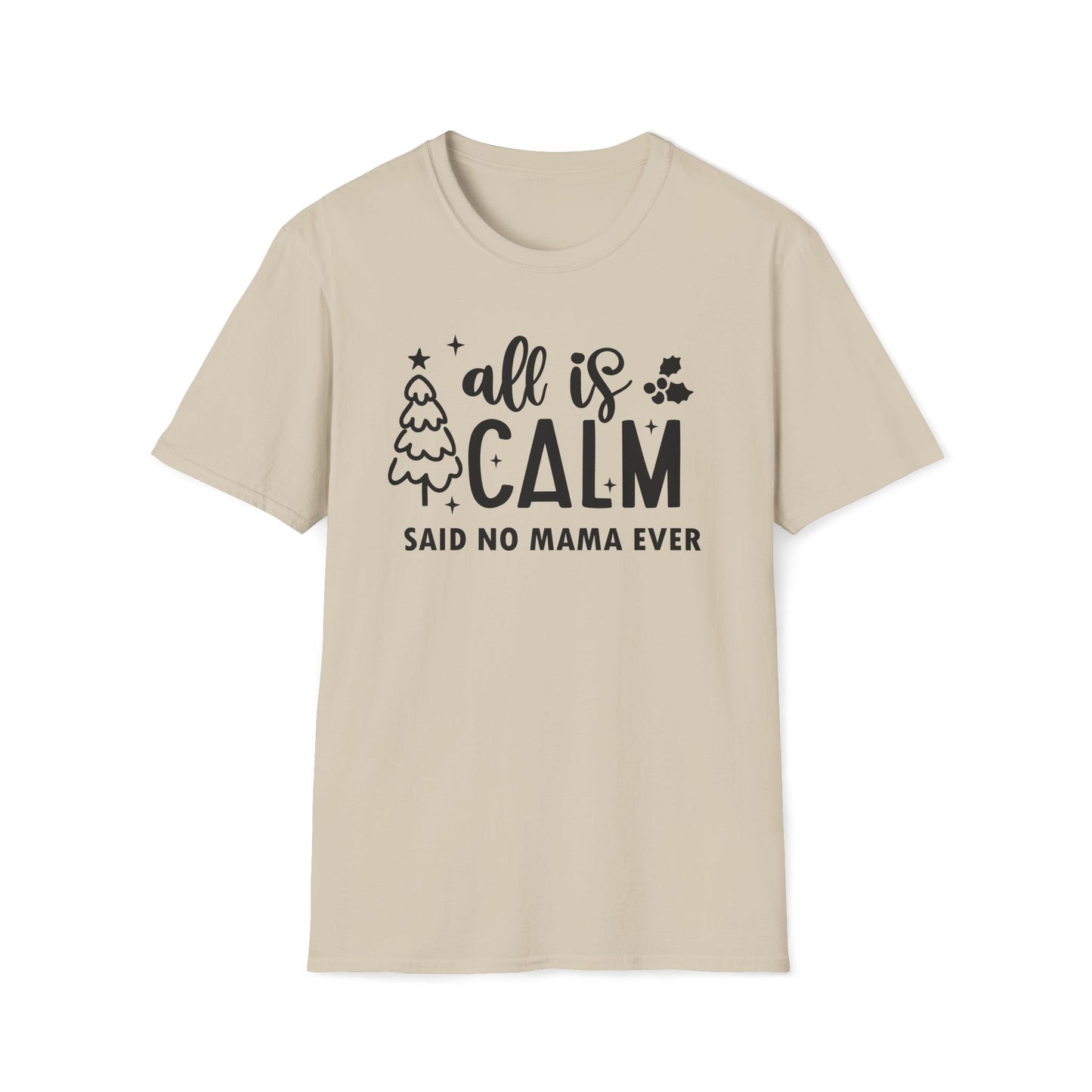 All is Calm - Unisex Softstyle T-Shirt