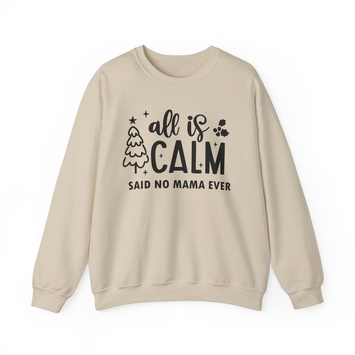 All is Calm - Crewneck Sweatshirt