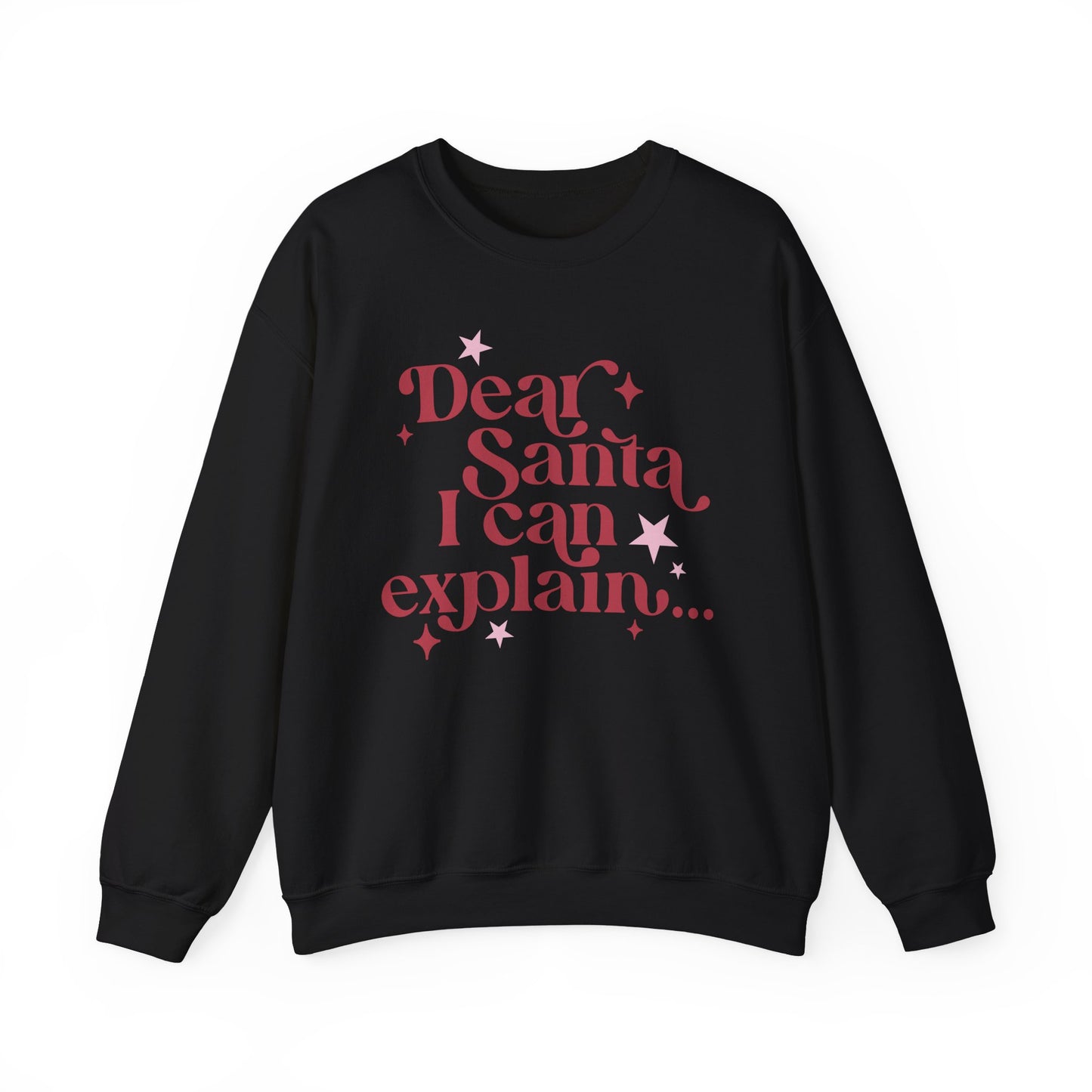Dear Santa I Can Explain - Crewneck Sweatshirt