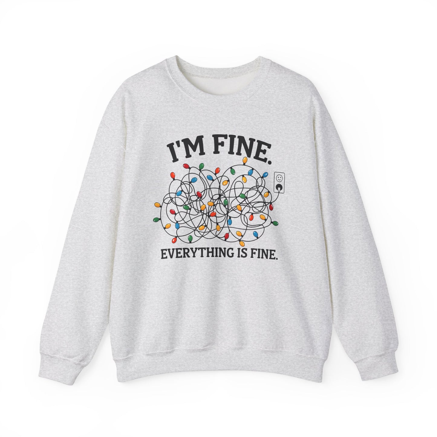 I'm Fine Everything is Fine - Crewneck Sweatshirt