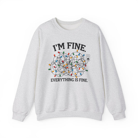 I'm Fine Everything is Fine - Crewneck Sweatshirt