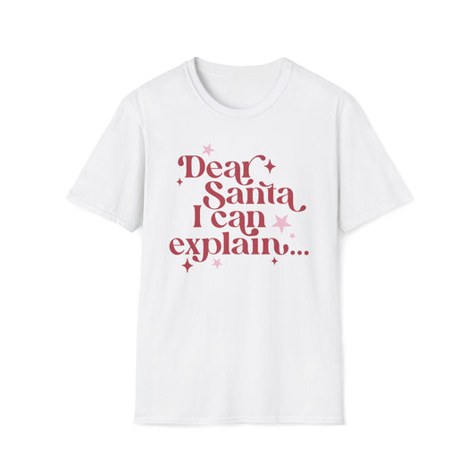 Dear Santa I Can Explain - Unisex Softstyle T-Shirt