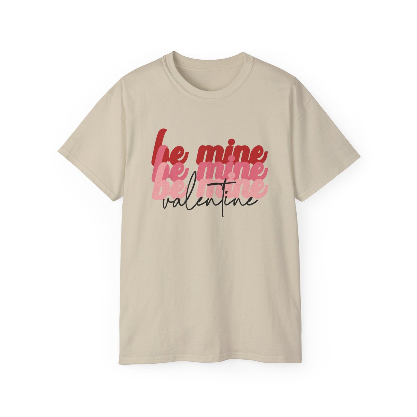 Be Mine Valentine - Unisex Ultra Cotton Tee