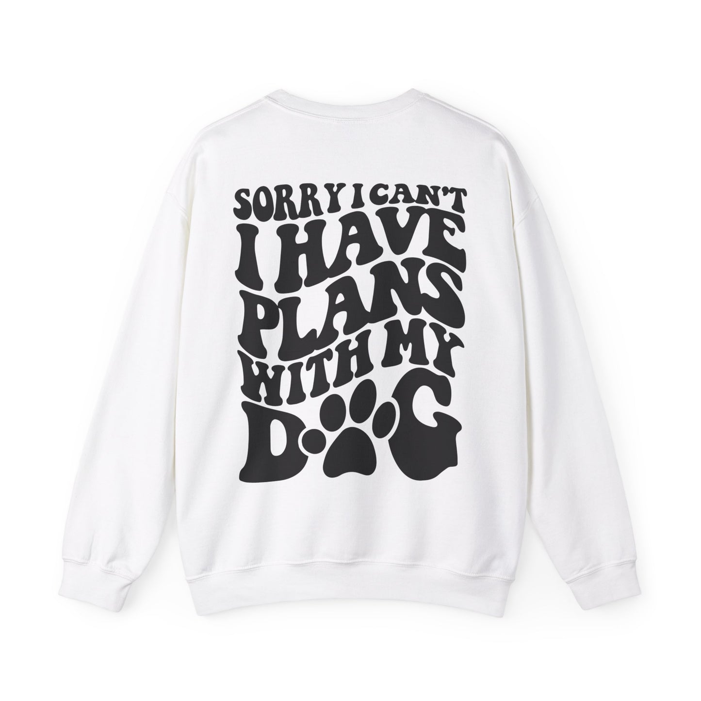 I have plans with my DOG - Crewneck Sweatshirt