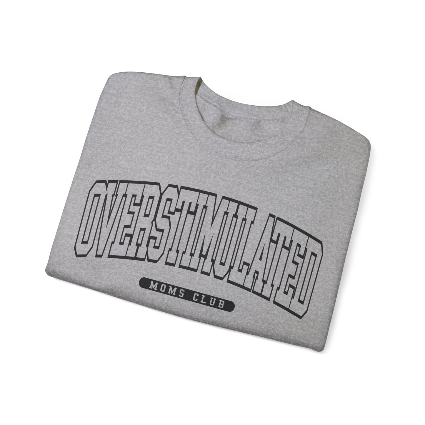 OVERSTIMULATED UNIVERSITY - Crewneck Sweatshirt